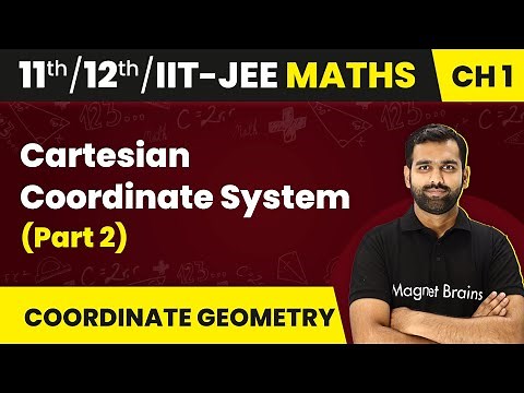 Cartesian Coordinate System-Coordinate System (Coordinate Geometry) | Maths | Class 11/12/JEE