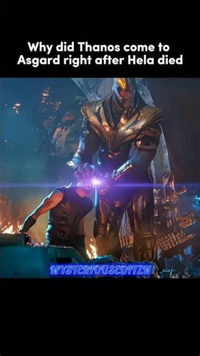 WHY DID THANOS COME TO ASGARD RIGHT AFTER HELA DEATH #marvel