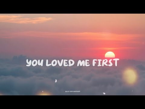You Loved Me First | Ephesians 5:1-2 (Heartfelt Worship 2026)