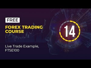 The Best Forex Trading for Beginners Course - Lesson 14 (Live Trade Example FTSE100)