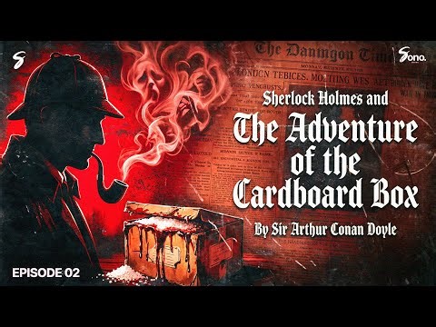 Sherlock Holmes | The Adventure of the Cardboard Box | Sherlock Holmes Mystery