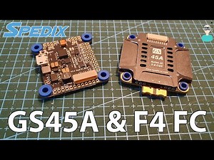 Spedix GS45 45A ESC & F4 FC Overview