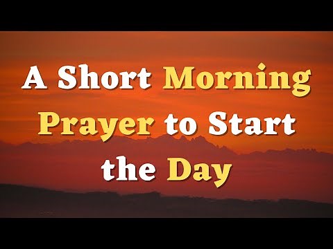 A Short Morning Prayer to Start the Day - Lord, May I Live this Day in Gratitude and Service to You