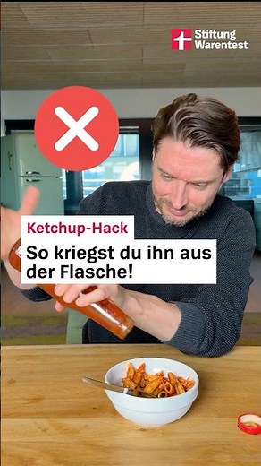 Ketchup-Hack: So kriegst du ihn aus der Flasche! (Stiftung Warentest)