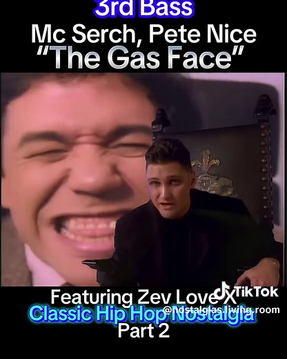 3rd Bass (Mc Serch, Pete Nice) featuring Zev Love X “The Gas Face” Part 2 90s Hip Hop Nostalgia, Classic Video, Old school #3rdBass #TheGasFace #90sHipHop #ClassicVideo ALL Nostalgia, ALL the Time #NostalgiasLivingRoom