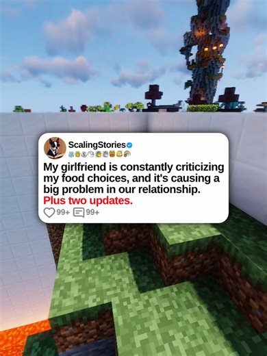 u/patsfan929 My girlfriend is constantly criticizing my food choices, and it's causing a big problem in our relationship. Plus two updates. 0:00 Original Post 4:40 Update (1 Day Later) 6:19 Second Update (9 Months Later) #scalingstories #minecraftparkour #reddit #redditstories #redditreadings