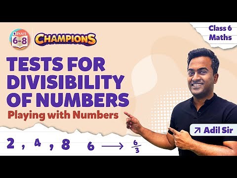 Tests for Divisibility of Numbers Class 6 Maths - Playing with Numbers | BYJU'S - Class 6