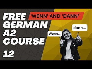 🌟 Unlock German A2 Grammar: Mastering 'wenn' and 'dann' Sentences! 🇩🇪✨