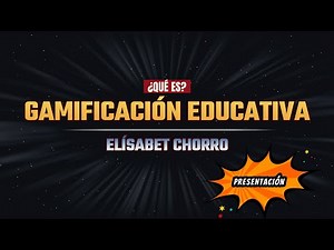 Gamificación Educativa. ¿Qué es la Gamificación Educativa?