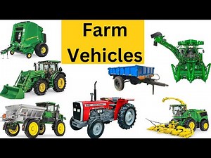 Farm Vehicles | Learning farm vehicles and equipment names for kids | Agricultural Vehicles| Tractor