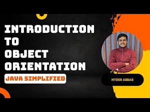 Introduction to Object Orientation in Java: Turning Real Objects into Classes | Hyder Abbas