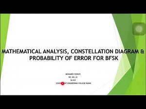 BFSK | CONSTELLATION DIAGRAM, MATHEMATICAL ANALYSIS & PROBABILITY OF ERROR FOR BFSK |
