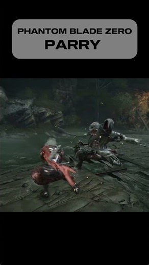 PARRY in Phantom Blade Zero is Amazing !!!