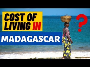 Cost of Living in Madagascar - Monthly expenses and prices for 2021