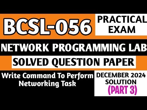 P3- Command For Networking | BCSL 056 Practical Exam | BCSL56 Solved Paper | Bcsl056 Viva Ques