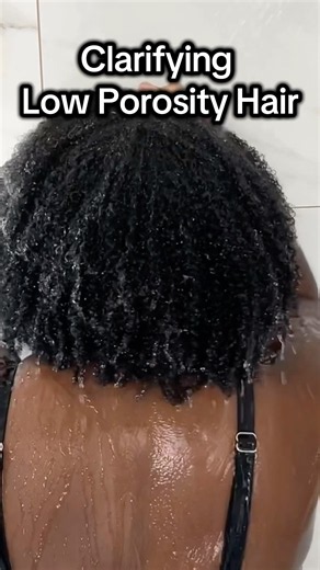 Clarifying Low Porosity Hair