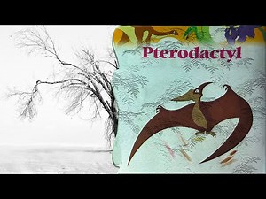 The History of The Dinosaur Pterodactyl