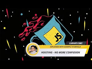 JavaScript Hoisting - No more confusion! - JavaScript Bangla ( বাংলা ) Tutorial