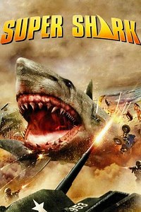 Super Shark Streaming - Where to Watch Online