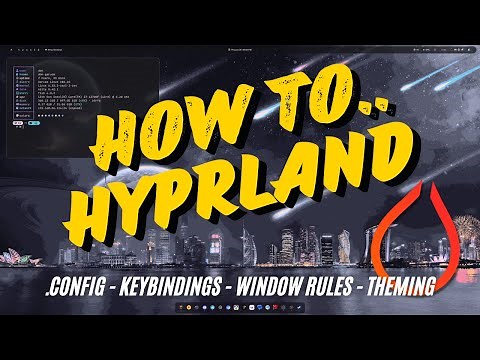 How to Configure Hyprland | Detailed Overview