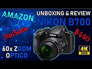Nikon Coolpix B700 Unboxing y Review 60x ZOOM