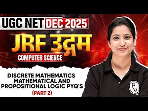 UGC NET Dec 2025 Computer Science | Discrete Mathematics - Mathematical & Propositional Logic PYQs 2