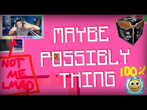 maybe possibly thing 100%