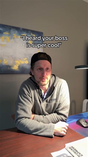 "I Heard Your Boss Is Super Cool"...