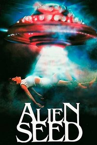 Stream Alien Seed (1989): Find it on Netflix, Prime Video, Hulu & more