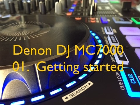 Denon DJ MC7000 - Getting Started