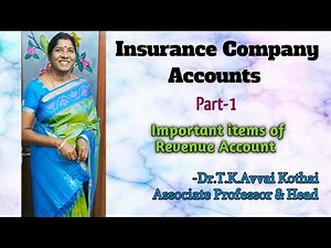 Insurance Company Accounts | Part-1| Important items in Revenue Account | -Dr.T.K.Avvai Kothai.