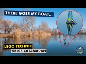 There goes my boat... LEGO Technic 42105 Catamaran test & review