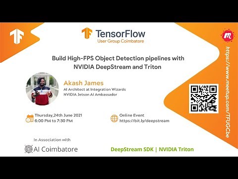 Build High-FPS Object Detection pipelines with NVIDIA DeepStream and Triton | TFUG Coimbatore