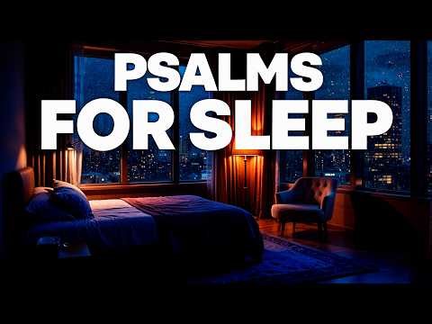 Psalms for Peaceful Sleep | Fall Asleep in God's Word with Rain Sounds