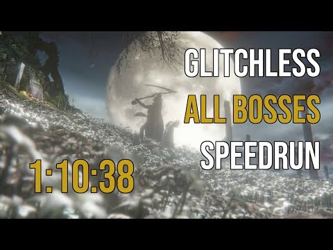 Glitchless All Bosses Speedrun 1:10:38 - Bloodborne