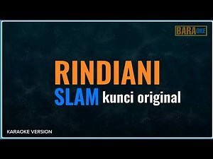 RINDIANI KARAOKE ( Original key ) - SLAM