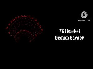 71-80 Headed Demon Barney Scary Sound Fx [hazard screamer warning ⚠️]