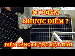 Ưu điểm nhược điểm khi sử dụng điện năng lượng mặt trời | Ly Solar Tech