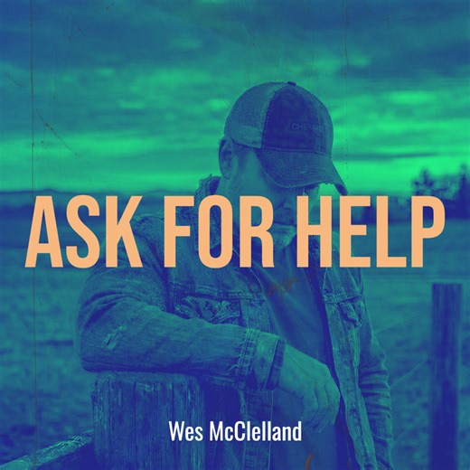 Three Words That Could Save a Life: Wes McClelland's 'Ask For Help' Takes Aim at Mental Health Stigma