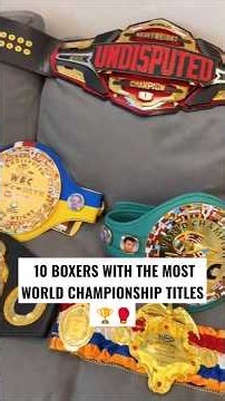 TOP 10 BOXERS WITH THE MOST WORLD CHAMPIONSHIP TITLES 🏆🥊