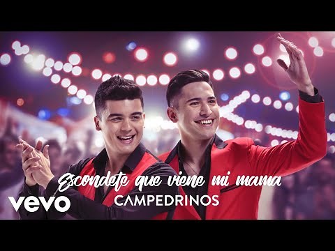 Campedrinos - Escondete Que Viene Mi Mama