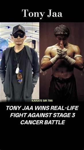 TONY JAA WINS REAL-LIFE FIGHT AGAINST STAGE 3 CANCER BATTLE #karate #tonyjaa #cancer