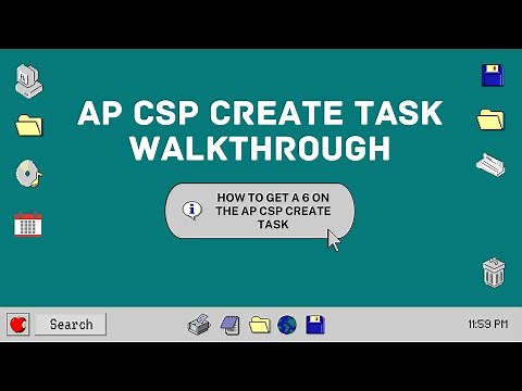 AP CSP Create Task WalkThrough -- Getting A 6 -- 2023 Edition --