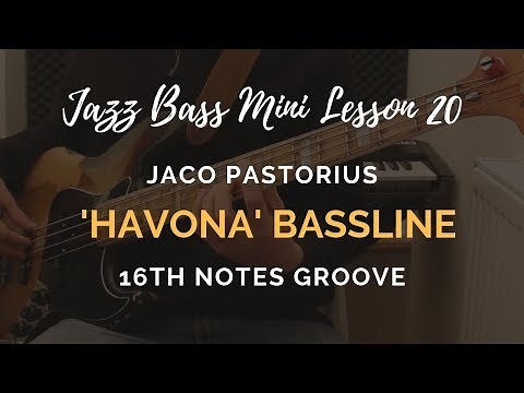 Jazz Bass Mini Lesson #20 // 'Havona' 16th note groove bassline