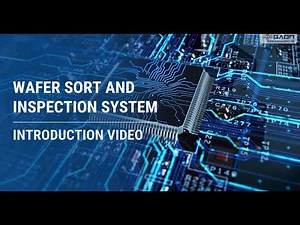 Wafer Sort and Inspection System Introduction Video