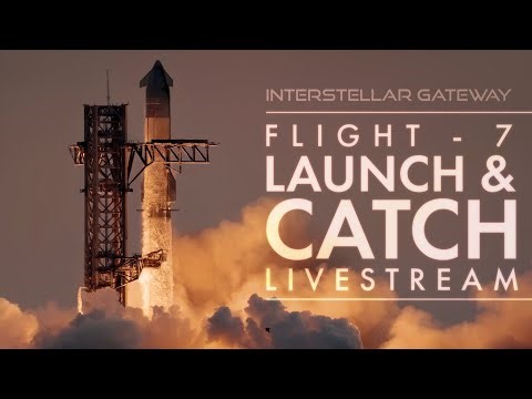 SPACEX STARSHIP FLIGHT 7 LIVE: Watch Launch and Catch in 4K!