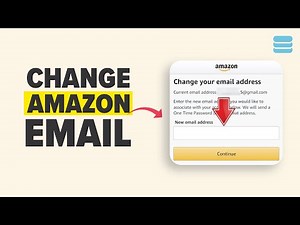 How to Change the Email on Your Amazon Account Full Guide 2026