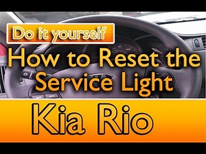 Reset maintenance warning light kia Rio