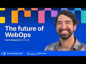The future of WebOps: How AI and changing tech up the ante, Kevin Basarab