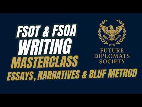 FSOT Essay Mastery, Personal Narratives, FSOA, and BLUF: Pro Writing Skills for Future US Diplomats